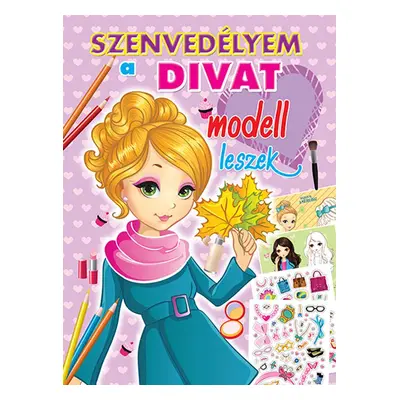 Szenvedélyem a divat Modell - Autor Neuveden