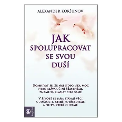 Jak spolupracovat se svou duší - Alexandr Koršunov