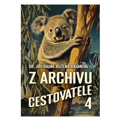 Z archivu cestovatele 4 - Dr. Jiří Baum