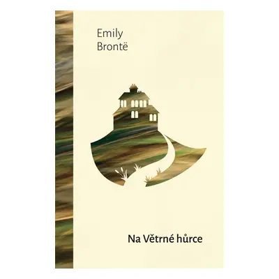 Na Větrné hůrce - Emily Brontë