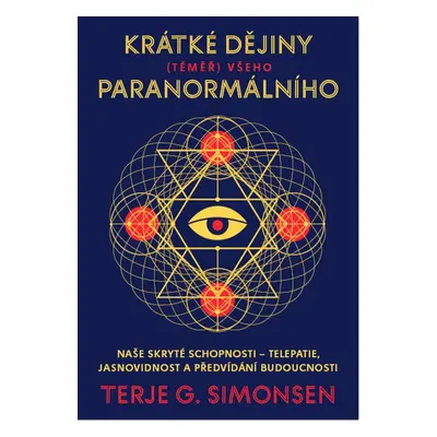 Krátké dějiny (téměř) všeho paranormálního - Terje G. Simonsen