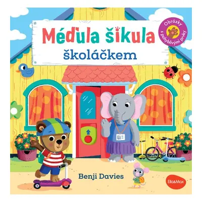 Méďula Šikula školáčkem - Ema Potužníková