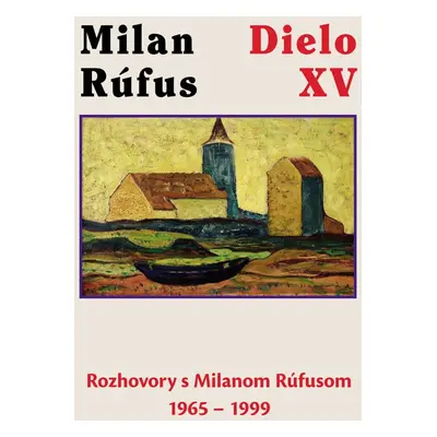 Dielo XV - Milan Rúfus