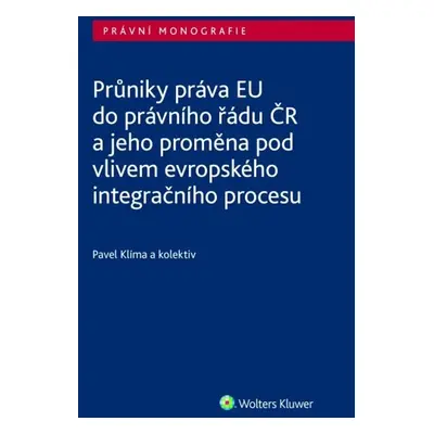 Průniky práva EU do právního řádu ČR - Pavel Klíma