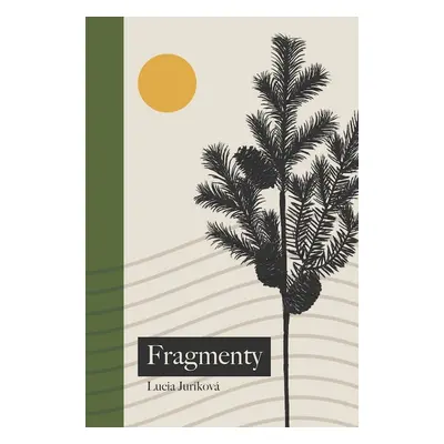 Fragmenty - Lucia Juríková