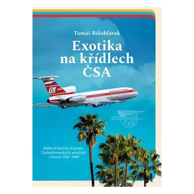 Exotika na křídlech ČSA - Tomáš Bělohlávek