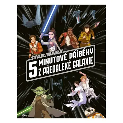 Star Wars - 5minutové příběhy z předaleké galaxie - kolektiv