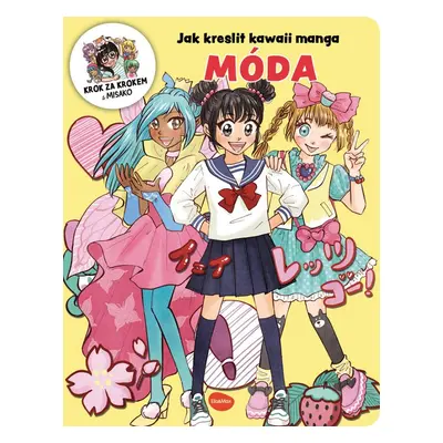 Jak kreslit kawaii manga: Móda - Misako Takashima