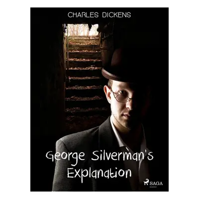 George Silverman's Explanation - Charles Dickens