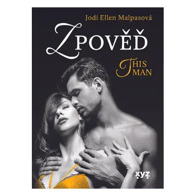 Zpověď – This Man 3 - Jodi Ellen Malpasová