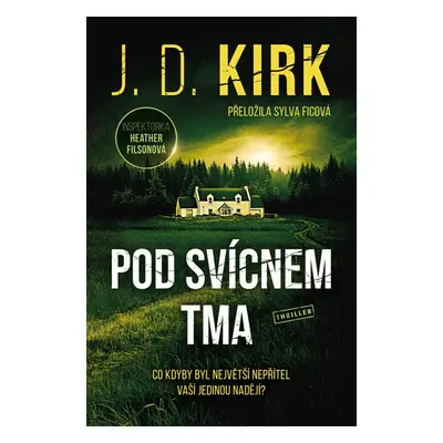 Pod svícnem tma - J. D. Kirk