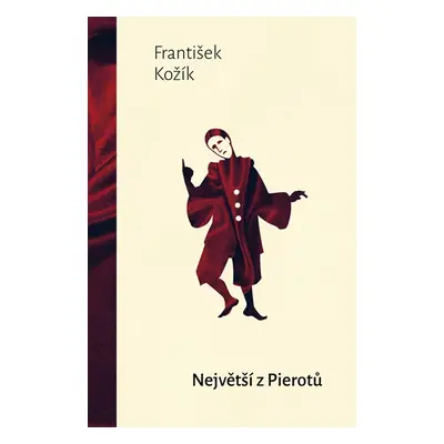 Největší z Pierotů - František Kožík