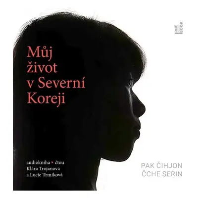 Můj život v Severní Koreji - Čche Serin