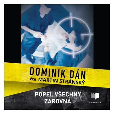 Popel všechny zarovná - Dominik Dán