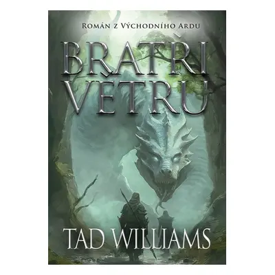 Bratři větru - Tad Williams