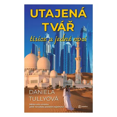 Utajená tvář tisíce a jedné noci - Daniela Tullyová