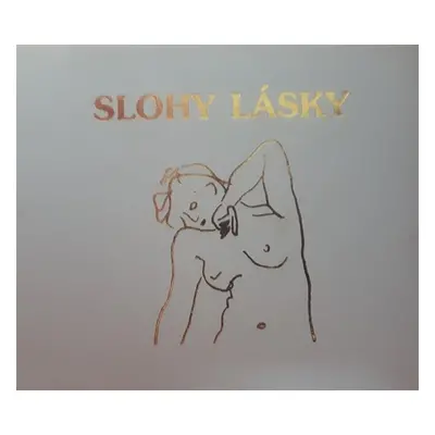 Slohy lásky - Stěpan Petrovič Ščipačov