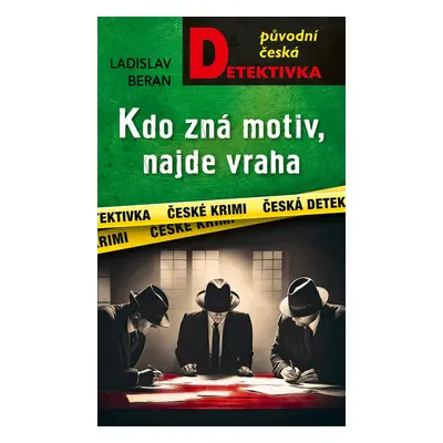 Kdo zná motiv, najde vraha - Ladislav Beran