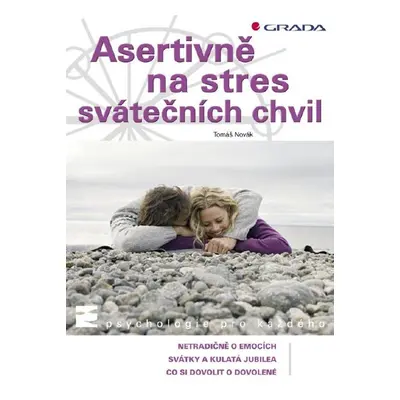 Asertivně na stres svátečních chvil - Tomáš Novák