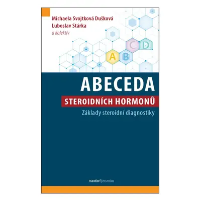 Abeceda steroidních hormonů - Michaela Svojtková Dušková