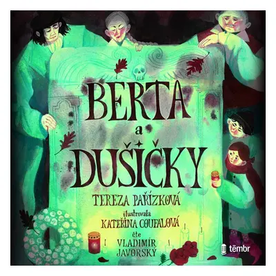 Berta a Dušičky - Tereza Pařízková