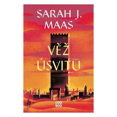 Věž úsvitu - Sarah J. Maas