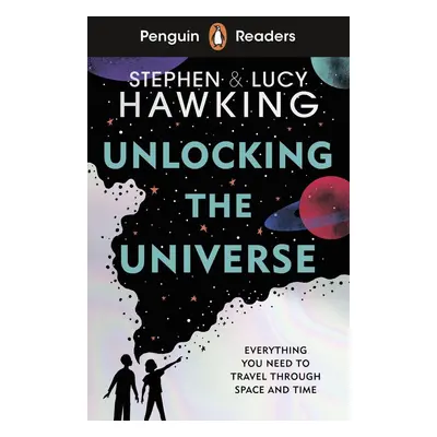 Penguin Readers Level 5: Unlocking the Universe - Stephen Hawking