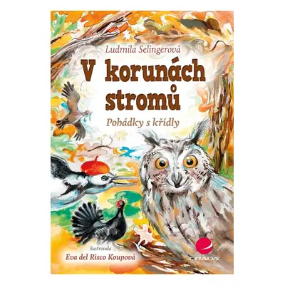 V korunách stromů - Ludmila Bakonyi Selingerová