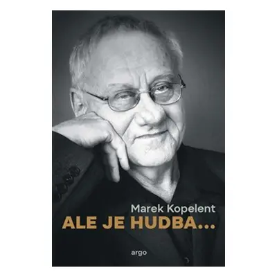 Ale je hudba... - Marek Kopelent