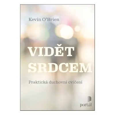 Vidět srdcem - Kevin O´Brien