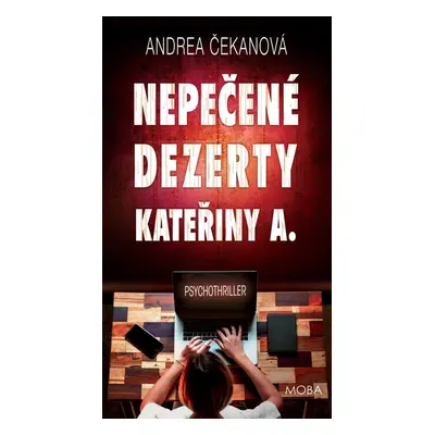 Nepečené dezerty Kateřiny A. - Andrea Čekanová