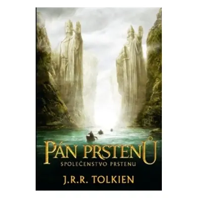 Pán prstenů Společenstvo prstenu - J. R. R. Tolkien