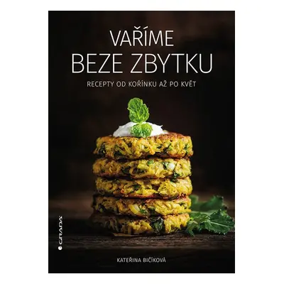 Vaříme beze zbytku - Kateřina Bičíková