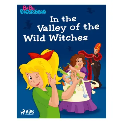 Bibi Blocksberg – In the Valley of the Wild Witches - GmbH Kiddinx Media