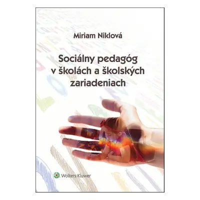 Sociálny pedagóg v školách a školských zariadeniach - Miriam Niklová