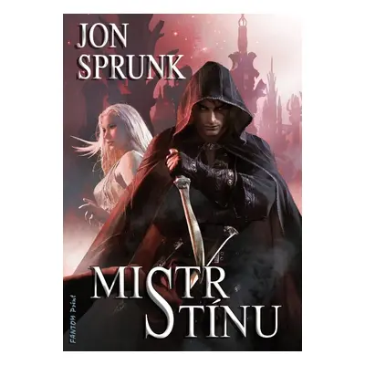 Mistr Stínu - Jon Sprunk