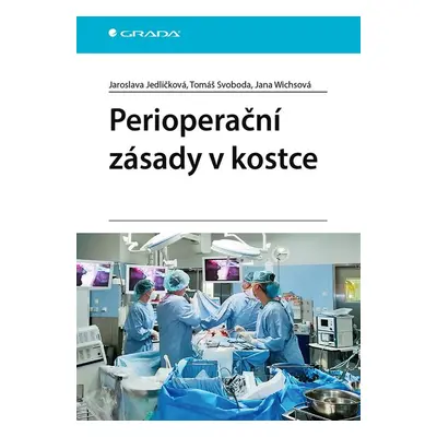 Perioperační zásady v kostce - Jana Wichsová