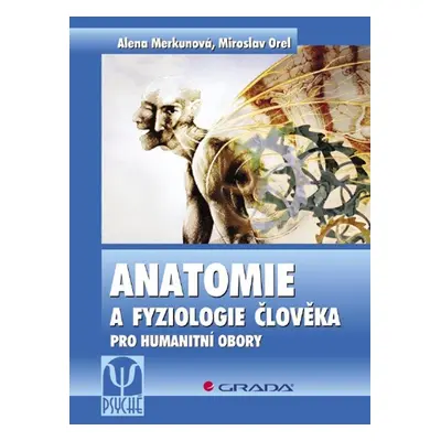 Anatomie a fyziologie člověka - Alena Merkunová