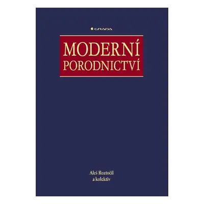 Moderní porodnictví - Mgr. Bc. Aleš Roztočil