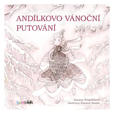 Andílkovo vánoční putování - Zuzana Pospíšilová