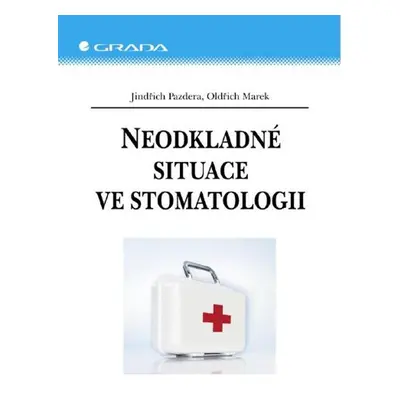 Neodkladné situace ve stomatologii - Jindřich Pazdera