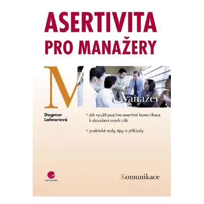 Asertivita pro manažery - Dagmar Lahnerová