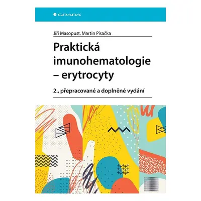 Praktická imunohematologie - erytrocyty - Jiří Masopust