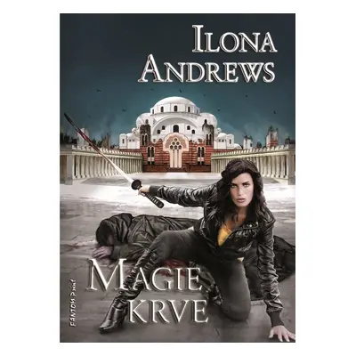 Magie krve - Ilona Andrews