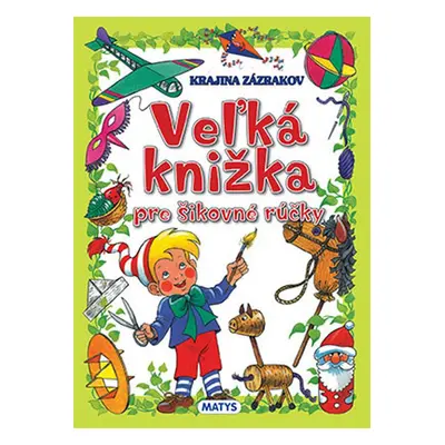 Veľká knižka pre šikovné rúčky - Autor Neuveden