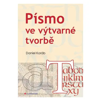 Písmo ve výtvarné tvorbě - Daniel Koráb