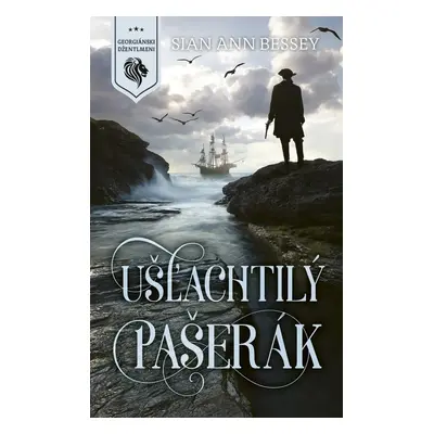 Ušľachtilý pašerák - Sian Ann Bessey