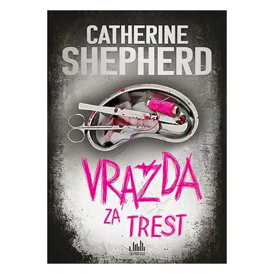 Vražda za trest - Catherine Shepherdová