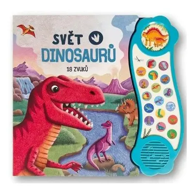 Svět dinosaurů 18 zvuků - Autor Neuveden