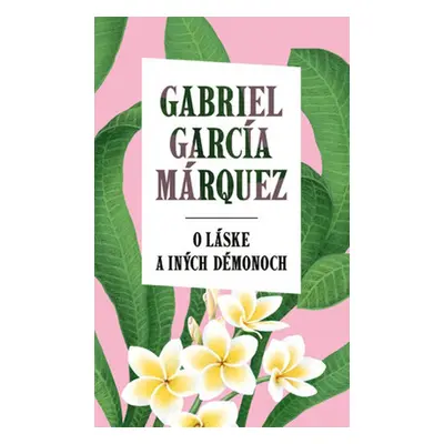 O láske a iných démonoch - Gabriel García Márquez